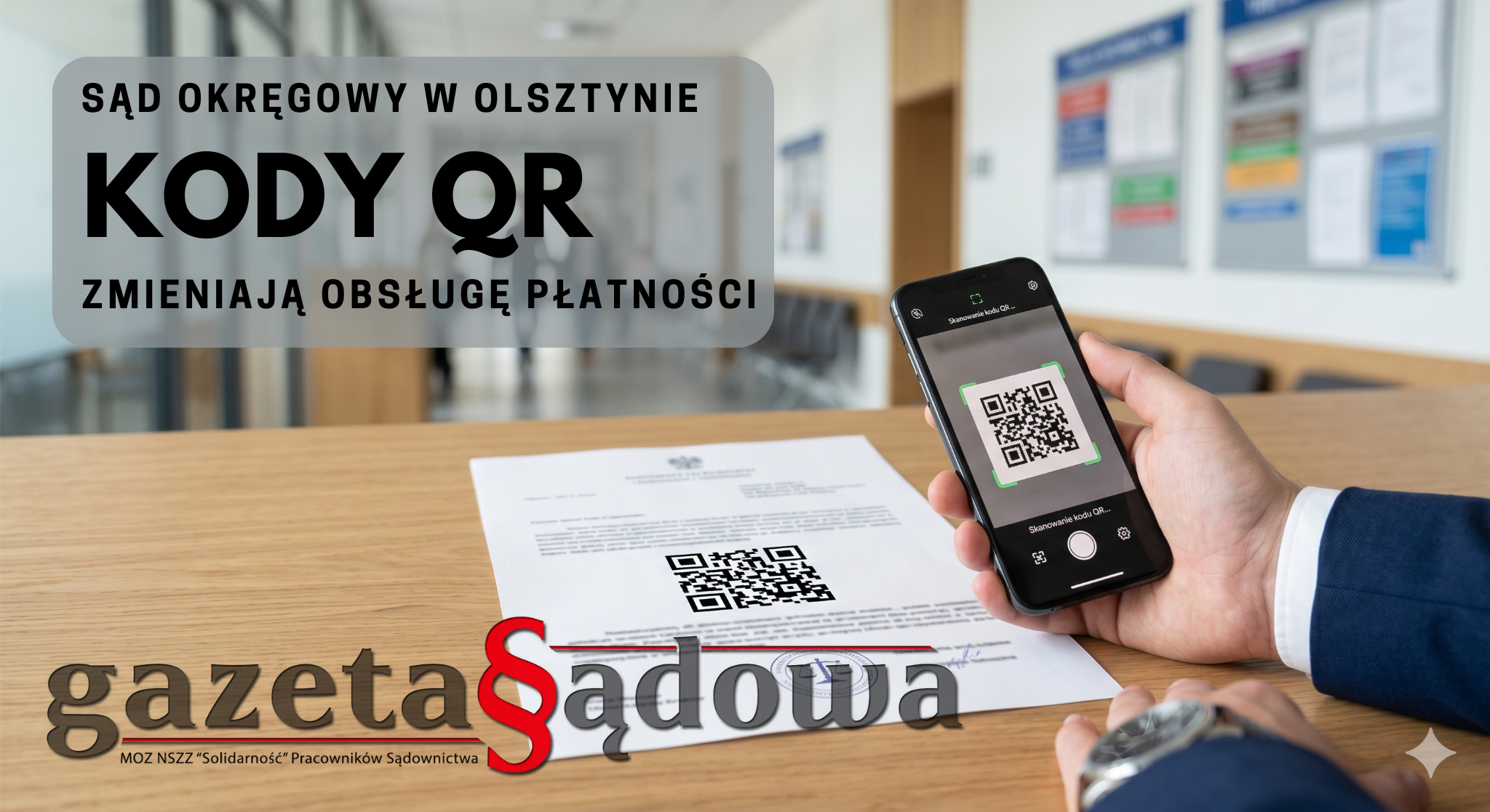 banner headline about qr codes changing payment service at olsztyn district court person scans a qr code with a smartphone in a reception area